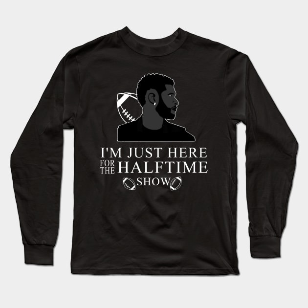 Im-Just-Here-For-The-Halftime-Show Long Sleeve T-Shirt by nikalassjanovic